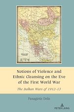 Télécharger le livre :  Notions of Violence and Ethnic Cleansing on the Eve of the First World War