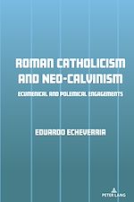 Télécharger le livre :  Roman Catholicism and Neo-Calvinism