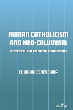 Télécharger le livre :  Roman Catholicism and Neo-Calvinism