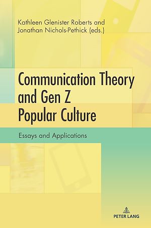 Téléchargez le livre :  Communication Theory and Gen Z Popular Culture