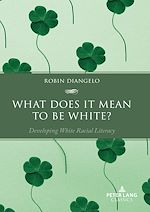 Télécharger le livre :  What Does It Mean to Be White?