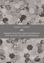 Télécharger le livre :  Zombie Politics and Culture in the Age of Casino Capitalism