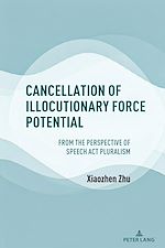 Télécharger le livre :  Cancellation of Illocutionary Force Potential
