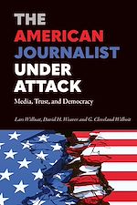 Download this eBook The American Journalist Under Attack