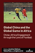 Télécharger le livre :  Global China and the Global Game in Africa