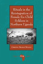 Download this eBook Rituals in the Reintegration of Female Ex-Child Soldiers in Northern Uganda