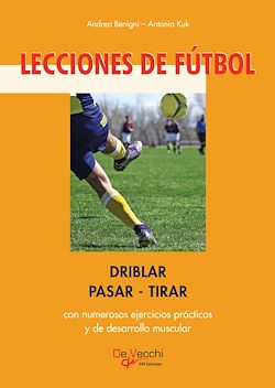Télécharger le livre :  Lecciones de fútbol. Driblar-pasar-tirar