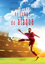 Télécharger le livre :  Lecciones de fútbol. El juego de ataque
