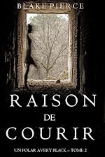 Télécharger le livre :  Raison de Courir (Un Polar Avery Black – Tome 2)