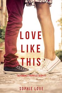 Téléchargez le livre :  Love Like This (The Romance Chronicles—Book #1)