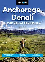 Download this eBook Moon Anchorage, Denali & the Kenai Peninsula