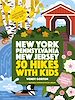 Télécharger le livre :  50 Hikes with Kids New York, Pennsylvania, and New Jersey