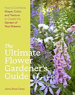 Télécharger le livre :  The Ultimate Flower Gardener's Guide