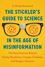 Télécharger le livre :  The Stickler's Guide to Science in the Age of Misinformation