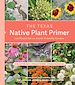 Télécharger le livre :  The Texas Native Plant Primer