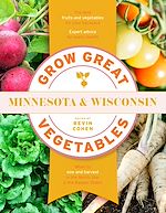 Télécharger le livre :  Grow Great Vegetables Minnesota and Wisconsin