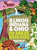 Télécharger le livre :  50 Hikes with Kids Illinois, Indiana, and Ohio