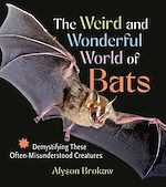 Télécharger le livre :  The Weird and Wonderful World of Bats