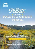Télécharger le livre :  The Plants of the Pacific Crest Trail