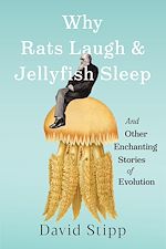 Télécharger le livre :  Why Rats Laugh and Jellyfish Sleep