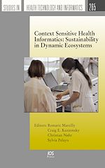 Télécharger le livre :  Context Sensitive Health Informatics: Sustainability in Dynamic Ecosystems
