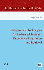 Télécharger le livre :  Strategies and Techniques for Federated Semantic Knowledge Integration and Retrieval