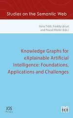 Télécharger le livre :  Knowledge Graphs for eXplainable Artificial Intelligence: Foundations, Applications and Challenges