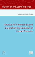 Télécharger le livre :  Services for Connecting and Integrating Big Numbers of Linked Datasets