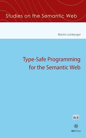 Téléchargez le livre :  Type-Safe Programming for the Semantic Web