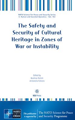 Télécharger le livre :  The Safety and Security of Cultural Heritage in Zones of War or Instability