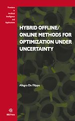 Télécharger le livre :  Hybrid Offline/Online Methods for Optimization Under Uncertainty