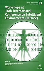 Télécharger le livre :  Workshops at 18th International Conference on Intelligent Environments (IE2022)
