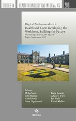 Télécharger le livre :  Digital Professionalism in Health and Care: Developing the Workforce, Building the Future