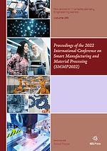 Télécharger le livre :  Proceedings of the 2022 International Conference on Smart Manufacturing and Material Processing (SMMP2022)