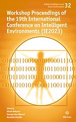 Télécharger le livre :  Workshop Proceedings of the 19th International Conference on Intelligent Environments (IE2023)