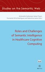 Télécharger le livre :  Roles and Challenges of Semantic Intelligence in Healthcare Cognitive Computing
