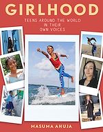 Download this eBook Girlhood: Teens around the World in Their Own Voices