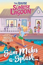 Download this eBook The House on Sunrise Lagoon: Sam Makes a Splash