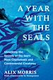 Télécharger le livre :  A Year with the Seals