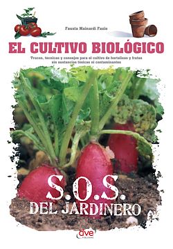 Télécharger le livre :  El cultivo biológico - Trucos, técnicas y consejos para el cultivo de hortalizas y frutas sin sustancias tóxicas ni contaminantes