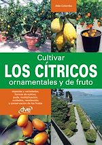 Télécharger le livre :  Cultivar los cítricos ornamentales y de fruto