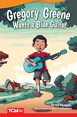 Télécharger le livre :  Gregory Greene Wants a Blue Guitar