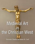 Télécharger le livre :  Medieval Art in the Christian West