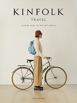 Télécharger le livre :  Kinfolk Travel