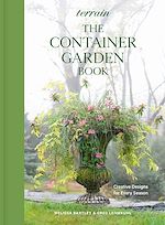 Télécharger le livre :  Terrain: The Container Garden Book