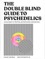 Download this eBook The DoubleBlind Guide to Psychedelics