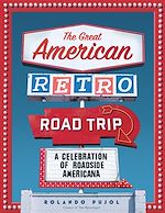 Télécharger le livre :  The Great American Retro Road Trip