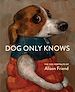 Télécharger le livre :  Dog Only Knows