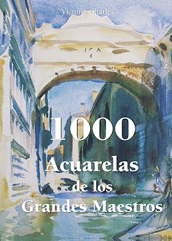 Télécharger le livre :  1000 Acuarelas de los Grandes Maestros