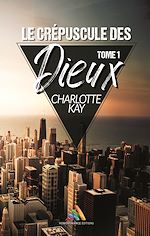 Télécharger le livre :  Le crépuscule des Dieux - Tome 1 | Roman lesbien, livre lesbien
